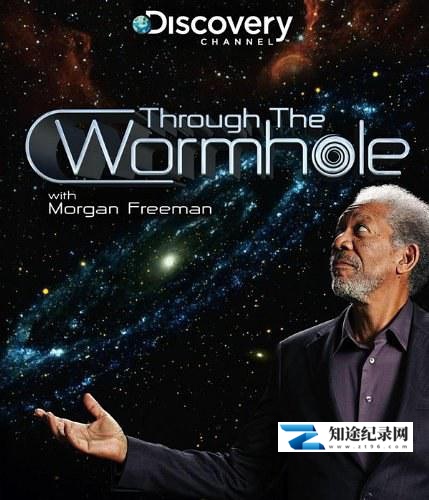 [Discovery]与摩根·弗里曼一起穿越虫洞 第六季 Through The Wormhole With Morgan Freeman Season 6-知途纪录片网盘资源下载