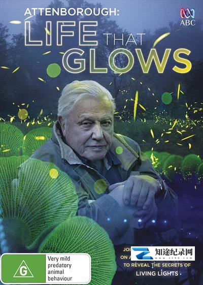 [BBC]爱登堡讲述生命之光 Attenborough's Life That Glows-知途纪录片网盘资源下载