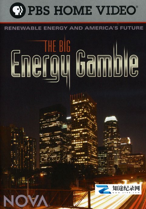 [PBS]巨大的能源赌博 The Big Energy Gamble-知途纪录片网盘资源下载