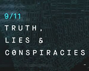 [其他]911：真相、谎言和阴谋论 9.11 Truth Lies and Conspiracies-知途纪录片网盘资源下载