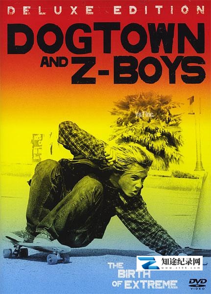 [其他]狗镇和滑板少年 Dogtown and Z-Boys-知途纪录片网盘资源下载