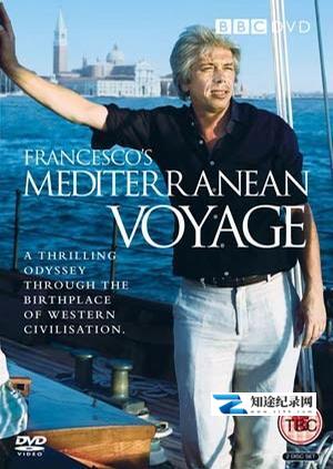 [BBC]弗朗西斯科的地中海之旅 Francesco’s Mediterranean Voyage-知途纪录片网盘资源下载