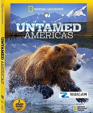 [国家地理]野性的美洲 第一季 Untamed Americas Season 1-知途纪录片网盘资源下载