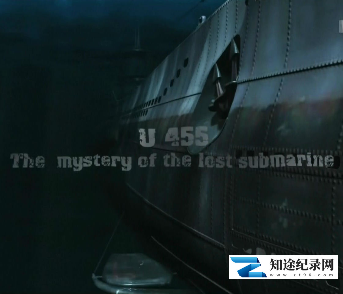 [其他]U-455 失踪的潜艇 U-455 The Missing Submarine-知途纪录片网盘资源下载