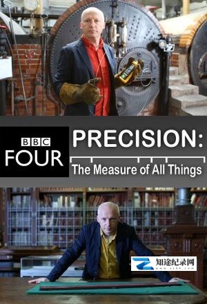 [国家地理]精度——万物之尺 The Measure of All Things-知途纪录片网盘资源下载