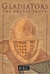[BBC]角斗士 残酷的真相 The Gladiators The Brutal Turth-知途纪录片网盘资源下载