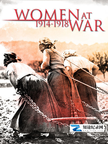 [其他]一战中的女人 Women at War 1914-1918-知途纪录片网盘资源下载