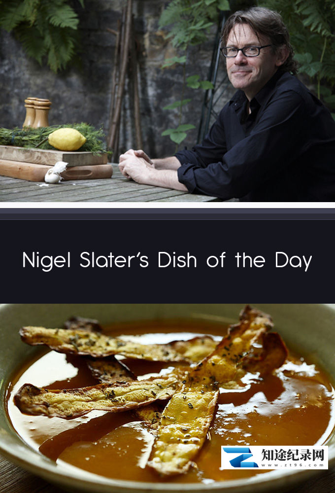 [BBC]奈杰尔·斯莱特的今日特色餐 Nigel Slater's Dish of the Day-知途纪录片网盘资源下载