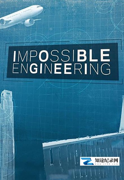 [BBC]惊天工程 第4季 Impossible Engineering-知途纪录片网盘资源下载
