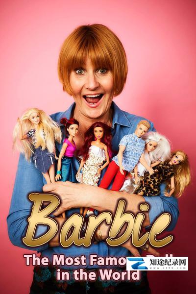 [BBC]世界上最有名的娃娃 Barbie The Most Famous Doll in the World-知途纪录片网盘资源下载