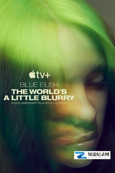 [其他]碧丽·艾莉许：模糊世界 Billie Eilish: The World’s A Little Blurry-知途纪录片网盘资源下载