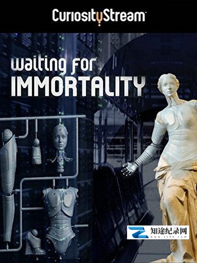 [BBC]等待永生 Waiting for Immortality-知途纪录片网盘资源下载