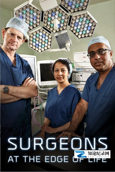 [BBC]外科医生：生命边缘 第三季 Surgeons: At the Edge of Life Season 3 / 手术室的故事-知途纪录片网盘资源下载