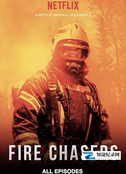 [Netflix]逐火者 Fire Chasers-知途纪录片网盘资源下载