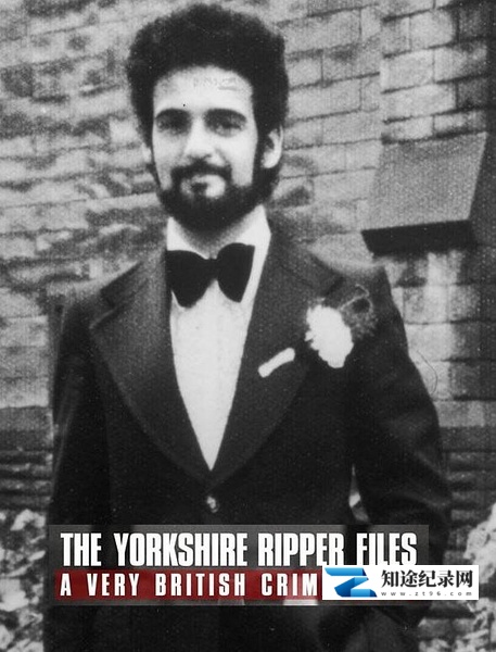 [BBC]约克郡开膛手 The Yorkshire Ripper Files: A Very British Crime-知途纪录片网盘资源下载