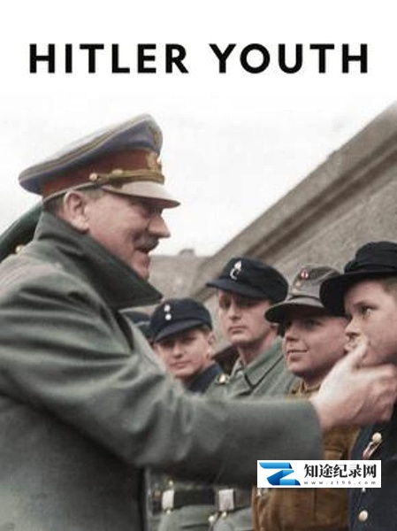 [其他]战火时代 ：希特勒青年团 Hitler Youth-知途纪录片网盘资源下载