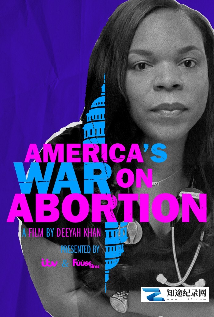 [ITV]美国的反堕胎之战 America's War on Abortion-知途纪录片网盘资源下载