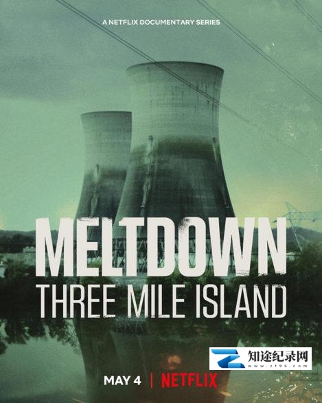 [其他]真相见证人：三里岛核泄漏事故 Meltdown: Three Mile Island-知途纪录片网盘资源下载