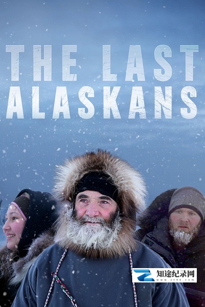 [国家地理]最后的阿拉斯加 第二季 The Last Alaskans Season 2-知途纪录片网盘资源下载
