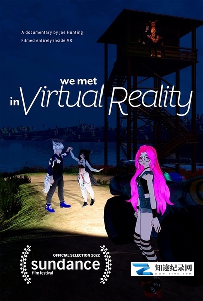 [其他]我们在虚拟现实中相遇 We Met in Virtual Reality-知途纪录片网盘资源下载