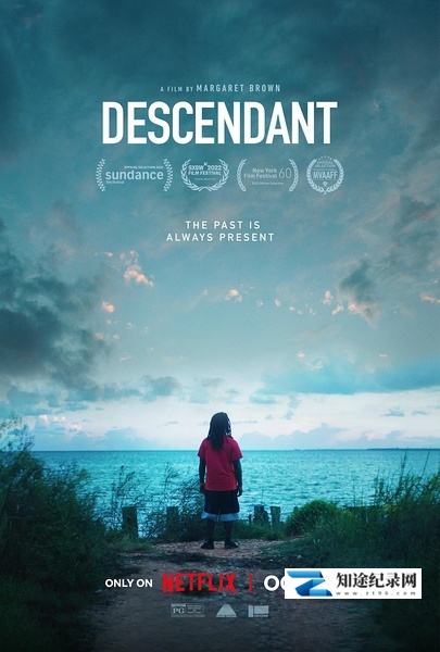 [Netflix]非洲城的后裔 Descendant / 后裔：最后的奴隶船-知途纪录片网盘资源下载