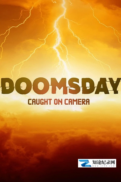 [Discovery]末日实录 第一季 Doomsday Caught On Camera Season-知途纪录片网盘资源下载