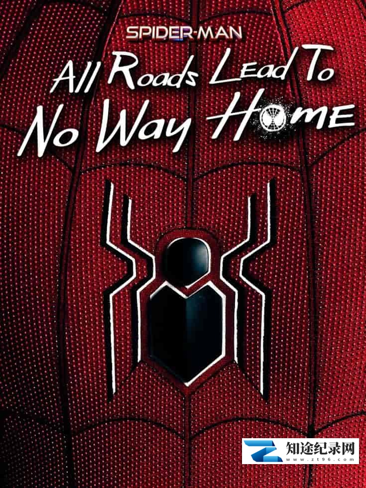 [其他]蜘蛛侠：无路可走 Spider-Man: All Roads Lead to No Way Home-知途纪录片网盘资源下载