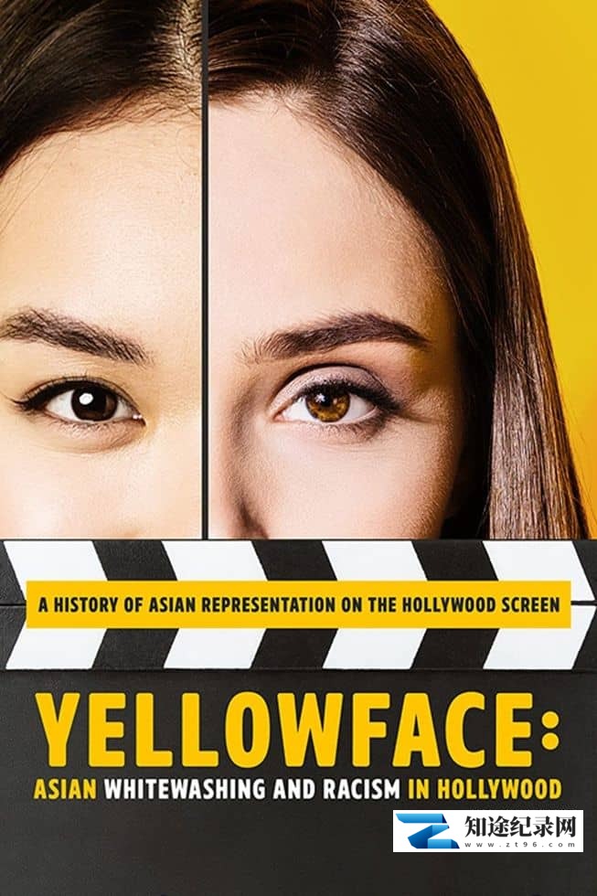 [其他]黄色面孔：好莱坞的亚洲粉饰和种族主义 Yellowface: Asian Whitewashing and Racism in Hollywood-知途纪录片网盘资源下载