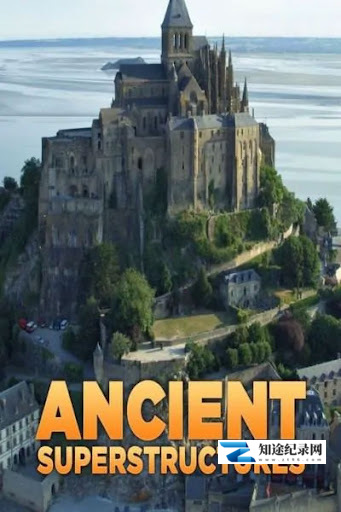 [SBS]古代超级建筑 Ancient Superstructures-知途纪录片网盘资源下载