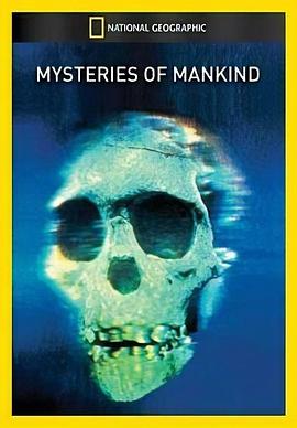 [国家地理]人类起源之谜 National Geographic Specials: Mysteries of Mankind-知途纪录片网盘资源下载
