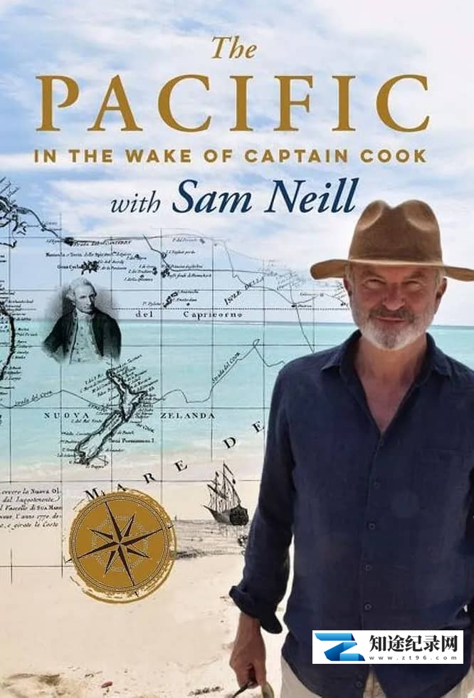 澳大利亚纪录片《太平洋：库克船长的追随者 The Pacific: In the Wake of Captain Cook with Sam Neill 2018》全6集 英语中英双字 无水印纯净版 1080P/MKV/7.54G 南太平洋之旅-知途纪录片网盘资源下载