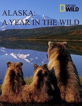 [Channel 5]阿拉斯加：荒野年轮 第一季 Alaska: A Year in the Wild Season 1-知途纪录片网盘资源下载