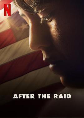 [Netflix]突袭之后 After the Raid-知途纪录片网盘资源下载