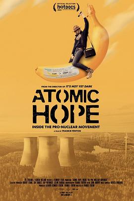 [其他]原子能的希望 Atomic Hope – Inside the Pro-Nuclear Movement-知途纪录片网盘资源下载