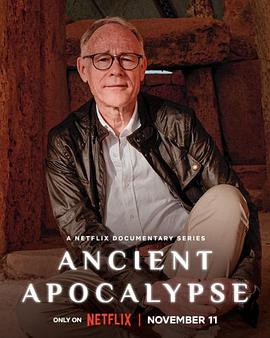 [Netflix]远古启示录 第一季 Ancient Apocalypse Season 1-知途纪录片网盘资源下载