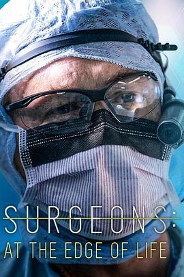 [BBC]外科医生：生命边缘 第五季 Surgeons: At the Edge of Life Season 5-知途纪录片网盘资源下载